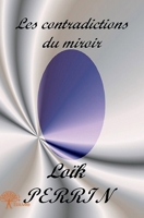 Les Contradictions du miroir (French Edition) 2332887954 Book Cover