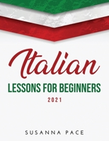 Italian Lessons for Beginners 2021 null Book Cover