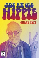 Just an Old Hippie 1643614975 Book Cover