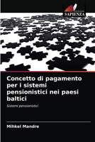 Concetto di pagamento per i sistemi pensionistici nei paesi baltici: Sistemi pensionistici 6203697737 Book Cover