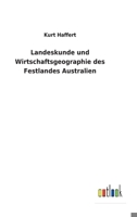 Landeskunde Und Wirtschaftsgeographie Des Festlandes Australien 1147897425 Book Cover