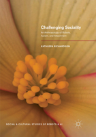 Challenging Sociality: An Anthropology of Robots, Autism, and Attachment 3319747533 Book Cover