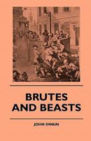 Brutes and Beasts Brutes and Beasts 1445515768 Book Cover