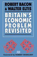 Britain's Economic Problem Revisited 0333647718 Book Cover