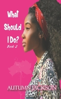 What Should I Do 1945145501 Book Cover