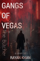 Gangs of Vegas: The Butcher: A Tale of Crime, Violence & Suspense B0CW1K217J Book Cover