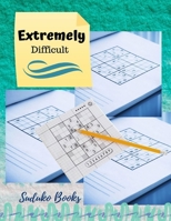 Extremely Difficult Suduko Books: Presents Suduko Pocket Size, Adult Activity Book An Adult Activity Book, Suduko, Hard adult activity book games puzzles and more... 168743140X Book Cover