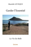 Garder l’Essentiel (French Edition) 2414332972 Book Cover