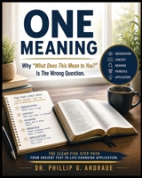 One Meaning: Why "What Does This Mean to You?" Is the Wrong Question: The Interactive Workbook B0H2NX7CSH Book Cover