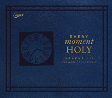 Every Moment Holy, Volume III: The Work of the People 1685924727 Book Cover