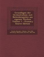 Grundlagen der Orchestration; mit Notenbeispielen aus eigenen Werken; Volume 1 1016180403 Book Cover