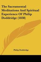 The Sacramental Meditations And Spiritual Experience Of Philip Doddridge 1165773716 Book Cover