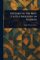 History of the Beef Cattle Industry in Illinois 1023202239 Book Cover