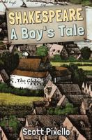 Shakespeare: A Boy's Tale 1532858582 Book Cover