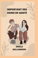 IMPORTANT DES SOINS DE SANTÉ B0B8XPRJMZ Book Cover