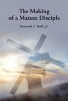 The Making of a Mature Disciple 1512784672 Book Cover