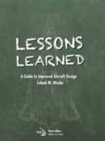 Lessons Learned: A Guide to Improved Aircraft Design 1624103812 Book Cover