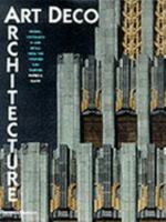 Art Deco architecture: Design, decoration and detail from the Twenties and Thirties 0500341222 Book Cover