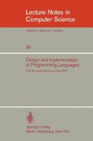 Design and Implementation of Programming Languages: Proceedings of a DoD Sponsored Workshop, Ithaca, October 1976 354008360X Book Cover