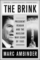 The Brink: President Reagan and the Nuclear War Scare of 1983 1476760373 Book Cover