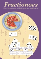 Fractionoes: Fractions so easy it's like playing dominoes! (and eating pizza)! (MemoMathics: Supercharge your learning skills) B0D3FKTHFT Book Cover