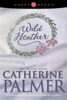 Wild Heather: English Ivy Series #2 (HeartQuest) 084231928X Book Cover