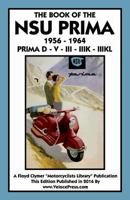 BOOK OF THE NSU PRIMA 1956-1964 PRIMA D - V - III - IIIK - 158850140X Book Cover