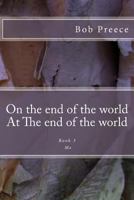 On the End of the World at the End of the World: Book 3 Me 1539139557 Book Cover