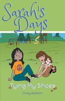 Sarah's Days: Tying My Shoes 1948695049 Book Cover