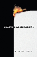 Things I'll Never Say B0DT2L27RR Book Cover