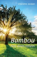 Bambou - Nos âmes reliées (French Edition) B0CB7RXTVW Book Cover
