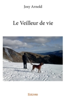 Le Veilleur de vie (French Edition) 2334158151 Book Cover