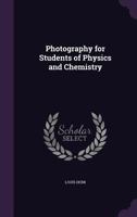 Photography for Students of Physics and Chemistry 1016580282 Book Cover