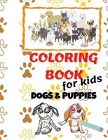 Dogs & Puppies coloring books for kids 4-8, sweet dogs: Colorbook for kids 4-8 with dogs and puppies B08NZ7MY6L Book Cover
