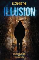 Escaping The ILLUSION 1787053377 Book Cover