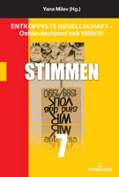 Entkoppelte Gesellschaft – Ostdeutschland seit 1989/90: Stimmen 3631921195 Book Cover