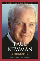 Paul Newman: A Biography: A Biography 0313383103 Book Cover