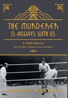 The Murderer is Always With Us: A 1920s Mystery 1783243988 Book Cover