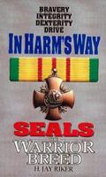 In Harm's Way (Seals: The Warrior Breed, Book 7) 0380795078 Book Cover