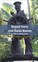 Untold Story 1946 Naval Mutiny: Last War of Independence 9385563009 Book Cover