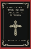 Homily Against Publishing the Errors of the Brethren 9358378336 Book Cover
