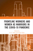 Frontline Workers and Women as Warriors in the Covid-19 Pandemic 103234931X Book Cover