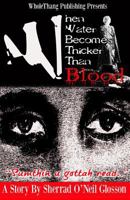 When Water Becomes Thicker Than Blood 0578094096 Book Cover