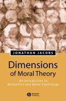 Dimensions of Moral Theory: An Introduction to Metaethics and Moral Psychology 0631229647 Book Cover