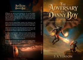 THE ADVERSARY VS. DANNY BOY: IMMINENT WARFARE - FULL ARMOR REQUIRED B0GDW3PB4H Book Cover