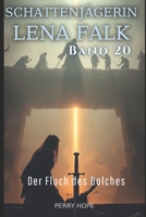 Der Fluch des Dolches (Schattenjägerin Lena Falk 20): Urban-Fantasy-Mystery in Europa - Der Schleier der Mythen (German Edition) B0GJ3FCPX6 Book Cover