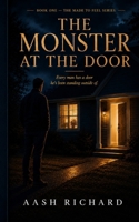 The Monster at the Door: Every Man Has a Door He's Been Standing Outside Of (Made to Feel) B0HCMCMGCG Book Cover