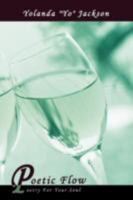 Poetic Flow: Poetry For Your Soul 1434378861 Book Cover