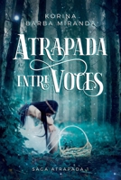 Atrapada entre voces B08VLT1GMR Book Cover