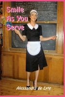 Smile as You Serve 1291577130 Book Cover